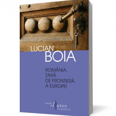 Romania, tara de frontiera a Europei – Lucian Boia