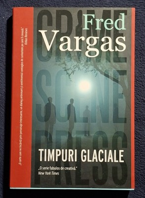 Timpuri glaciale - Fred Vargas foto