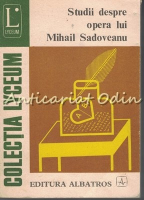 Studii Despre Opera Lui Mihail Sadoveanu foto