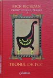 Cronicile familiei Kane, volumul 2. Tronul de foc - 2014 - Rick Riordan (@K124)