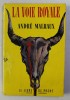 LA VOIE ROYALE par ANDRE MALRAUX