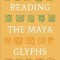 Reading the Maya Glyphs
