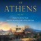 The Rise of Athens: The Story of the World&#039;s Greatest Civilization