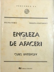 Fulvia Turcu - Engleza de afaceri - Curs intensiv, vol. I foto