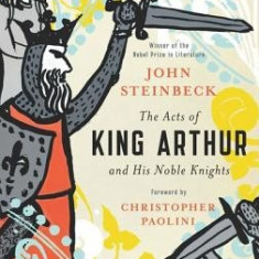 The Acts of King Arthur and His Noble Knights