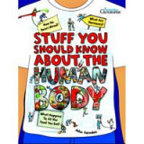 Stuff You Should Know About the Human Body