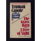 Truman Capote - The Grass Harp and A Tree of Night and Other Stories