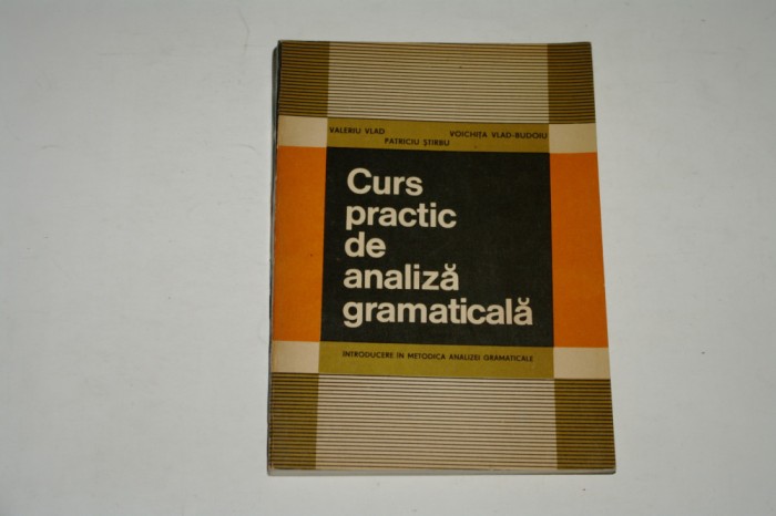 Curs practic de analiza gramaticala - Valeriu Vlad