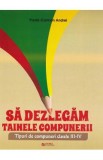 Sa dezlegam tainele compunerii - Clasele 3-4 - Paula-Carmen Andrei