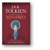 Povestea lui Kullervo - J. R. R. Tolkien