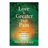 Love Is Greater Than Pain