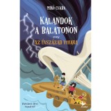 Kalandok a Balatonon 3. - Avagy az &eacute;vsz&aacute;zad vihara - Mik&oacute; Csaba
