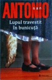San Antonio - Lupul travestit in bunicuta, Univers, Politist, Romana, 2014, Buna, Brosata
