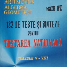 ARITMETICA, ALGEBRA, GEOMETRIE. 183 DE TESTE SI SINTEZE PENTRU TESTAREA NATIONALA, CLASE V-VIII-ARTUR BALAUCA, M