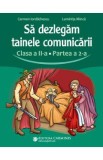 Sa dezlegam tainele comunicarii - Clasa 2 Partea a 2-a - Carmen Iordachescu, Luminita Minca