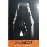 Al. Philippide (red.) - Secolul 20 - Mediterana (Editia: 1970)