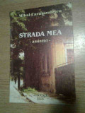 Cumpara ieftin Mihai Caramzulescu - Strada mea - amintiri (Bucuresti, 1998)