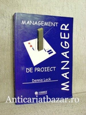 Management de proiect - Dennis Lock foto