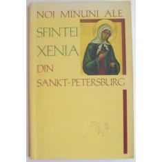 NOI MINUNI ALE SFINTEI XENIA DIN SANKT - PETERSBURG , 2009