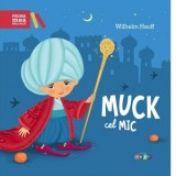 Prima mea biblioteca. Muck cel Mic - Wilhelm Hauff