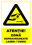 Indicator de securitate atentie zona supravegheata laser video