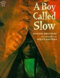 A Boy Called Slow: The True Story of Sitting Bull