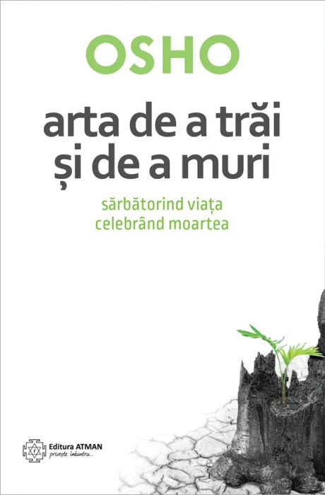 Arta de a trai si de a muri &ndash; Osho