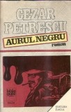 Cumpara ieftin Aurul negru (ed. Dacia) - Cezar Petrescu