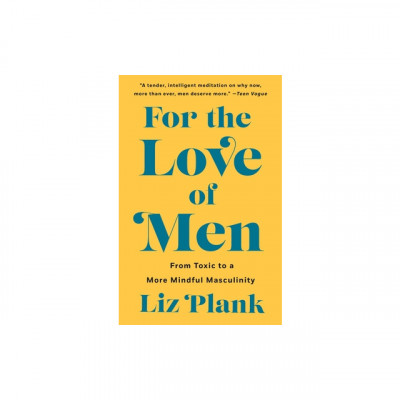 For the Love of Men: From Toxic to a More Mindful Masculinity foto