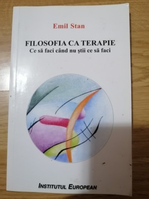 Filosofia ca terapie - Emil Stan: 2016 foto