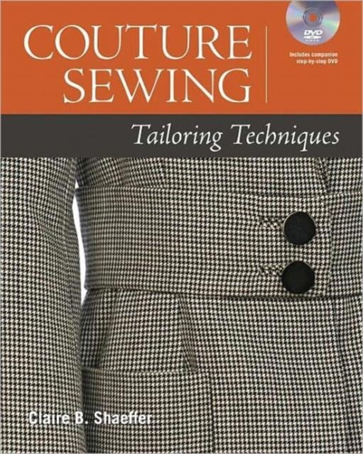 Couture Sewing: Tailoring Techniques [With DVD ROM]