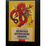 Jean-Claude Marie - Secretele astrologiei chineze