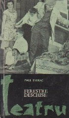 Teatru - Ferestre deschise (piesa in 3 acte, 8 tablouri) foto