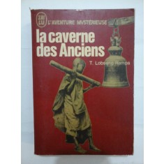 LA CAVERNE DES ANCIENS - T. LOBSANG RAMPA - TRADUIT DE L&#039;ANGLAIS PAR CATHERIE GREGOIRE