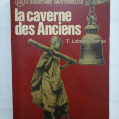 LA CAVERNE DES ANCIENS - T. LOBSANG RAMPA - TRADUIT DE L'ANGLAIS PAR CATHERIE GREGOIRE