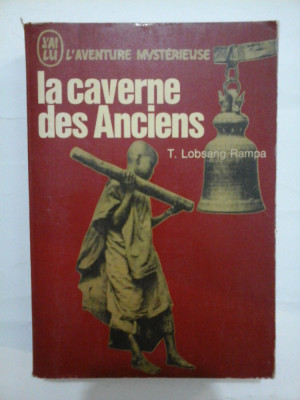 LA CAVERNE DES ANCIENS - T. LOBSANG RAMPA - TRADUIT DE L&amp;#039;ANGLAIS PAR CATHERIE GREGOIRE foto