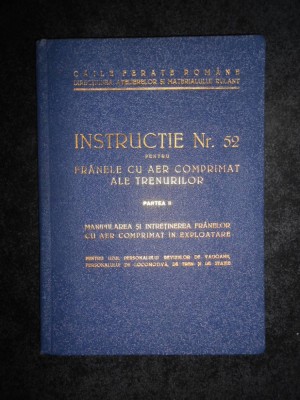 Instructie Nr. 52 pentru franele cu aer comprimat ale trenurilor 1940, partea 2 foto