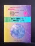 Arte martiale aplicative - VOL. 7- Coord. IORDACHE ENACHE