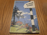 PE VALEA CERNEI - Peste Retezat la Herculane - E. Iliescu - 1957, 141 p.+ harta