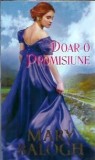 Doar o Promisiune - Mary Balogh, Carti Romantice Editura Lira 2020