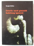 &quot;ISTORIA UNUI GENOCID INDELUNG IGNORAT&quot;, Ed. V revazuta, Sergiu Selian, 2020