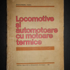 Alexandru Popa - Locomotive si automotoare cu motoare termice (1984)