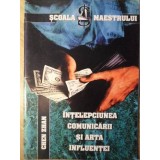 INTELEPCIUNEA COMUNICARII SI ARTA INFLUENTEI-CHEN ZHAN-263846