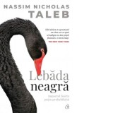 Lebada neagra. Impactul foarte putin probabilului. Editie de colectie - Nassim Nicholas Taleb, Viorel Zaicu