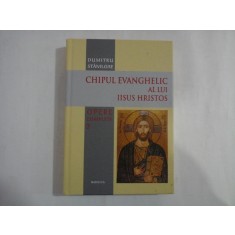Opere complete 7 - CHIPUL EVANGHELIC AL LUI IISUS HRISTOS - DUMITRU STANILOAE