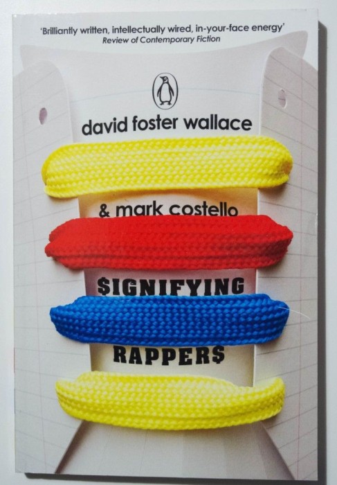 David Foster Wallace &amp; Mark Costello - Signifying Rappers