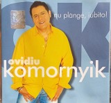 CD Ovidiu Komornyik &lrm;&ndash; Nu pl&acirc;nge, iubito!