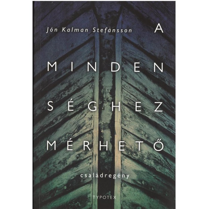 A mindens&eacute;ghez m&eacute;rhető - J&oacute;n Kalman Stef&aacute;nsson