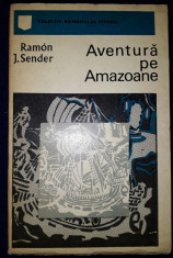Ramon J. Sender - Aventura pe Amazoane foto