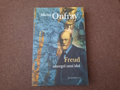 Michel Onfray Freud amurgul unui idol foto